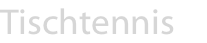 Tischtennis